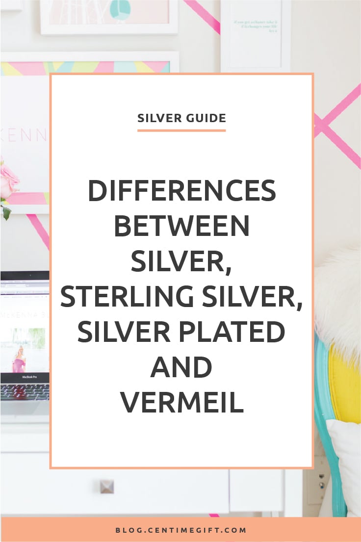 Difference Between Silver, Sterling Silver, Silver Plated and Vermeil